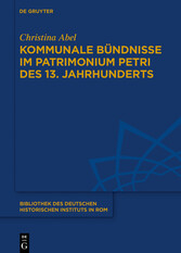 Kommunale Bündnisse im Patrimonium Petri des 13. Jahrhunderts