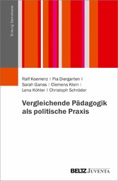 Vergleichende Pädagogik als politische Praxis