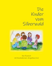 Die Kinder vom Silberwald