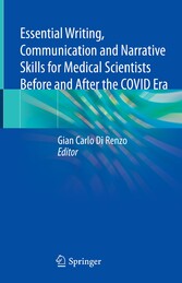 Essential Writing, Communication and Narrative Skills for Medical Scientists  Before and After the COVID Era