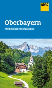 ADAC Reiseführer Oberbayern