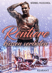 Rentiere küssen verboten. Weihnachtsroman