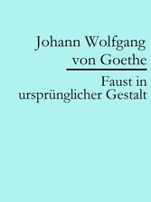 Faust in ursprünglicher Gestalt (Urfaust)