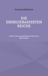 Die energiebasierten Reiche