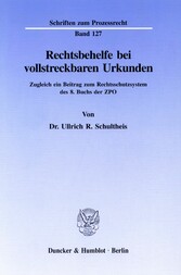 Rechtsbehelfe bei vollstreckbaren Urkunden.