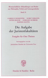 Die Aufgabe der Juristenfakultäten.