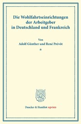 Die Wohlfahrtseinrichtungen der Arbeitgeber in Deutschland und Frankreich.