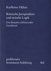 Römische Jurisprudenz und stoische Logik