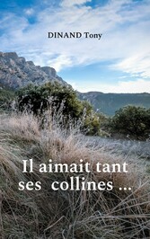 Il aimait tant ses collines ...