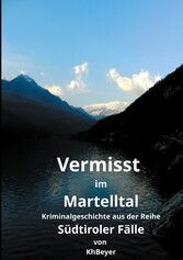 Vermisst im Martelltal