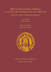 Martyrium Arethae Arabice. Le versioni arabe del Martirio di Areta (BHG 166)