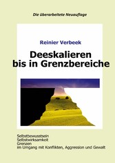 Deeskalieren bis in Grenzbereiche