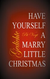 Have Yourself A Merry Little Christmas