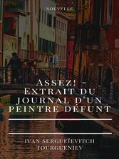 Assez! - Extrait du journal d&apos;un peintre défunt