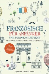 Französisch fu?r Anfänger und Fortgeschrittene