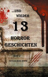 ...und wieder 13 Horror Geschichten