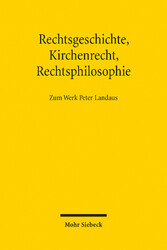 Rechtsgeschichte, Kirchenrecht, Rechtsphilosophie