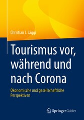 Tourismus vor, während und nach Corona