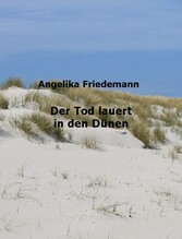 Der Tod lauert in den Dünen