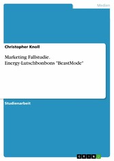 Marketing Fallstudie. Energy-Lutschbonbons 'BeastMode'