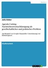 Agenda Cutting. Nachrichtenvernachlässigung als gesellschaftliches und politisches Problem