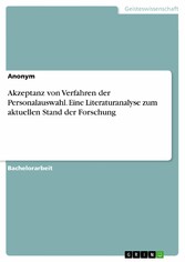 Akzeptanz von Verfahren der Personalauswahl. Eine Literaturanalyse zum aktuellen Stand der Forschung