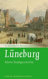 Lüneburg - Kleine Stadtgeschichte