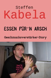 Essen für´n Arsch