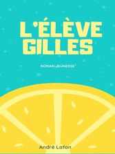 L&apos;Élève Gilles