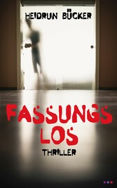 Fassungslos: Thriller