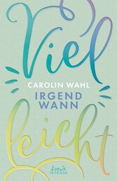 Vielleicht irgendwann (Vielleicht-Trilogie, Band 3)