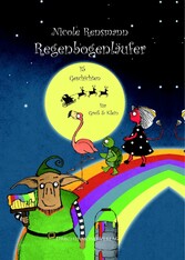 Regenbogenläufer - 15 Geschichten für Groß und Klein