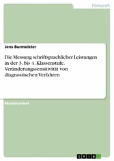 Die Messung schriftsprachlicher Leistungen in der 3. bis 4. Klassenstufe. Veränderungssensitivität von diagnostischen Verfahren