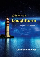 Sei wie ein Leuchtturm