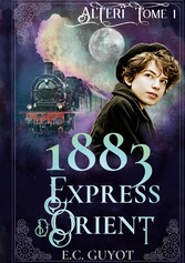 1883 Express d&apos;Orient