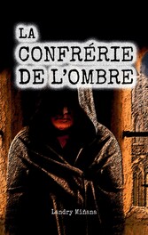 La confrérie de l&apos;ombre