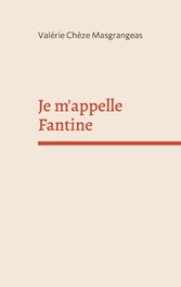 Je m&apos;appelle Fantine