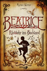 Beatrice - Rückkehr ins Buchland