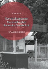 Geschichtsspuren Mercer/Imphal Barracks Osnabrück