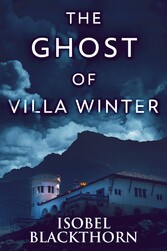 The Ghost Of Villa Winter