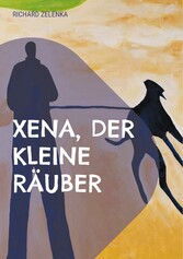 Xena, der kleine Räuber