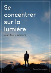 Se concentrer sur la lumière