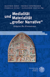 Medialität und Materialität 'großer Narrative'