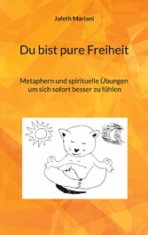 Du bist pure Freiheit