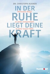 In der Ruhe liegt deine Kraft