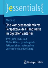 Eine kompetenzorientierte Perspektive des Handwerks im digitalen Zeitalter