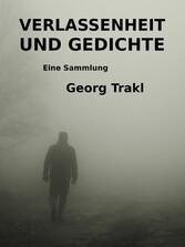 Verlassenheit und Gedichte