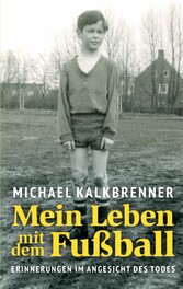 Mein Leben mit dem Fußball