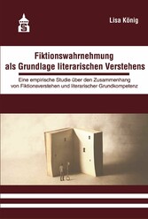 Fiktionswahrnehmung als Grundlage literarischen Verstehens