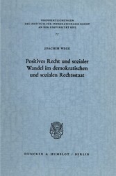 Positives Recht und sozialer Wandel im demokratischen und sozialen Rechtsstaat.